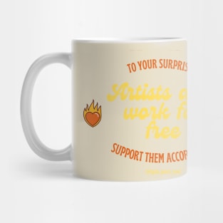 Artists don't work for free, Support them Accordingly Merch 70s vibe Mug